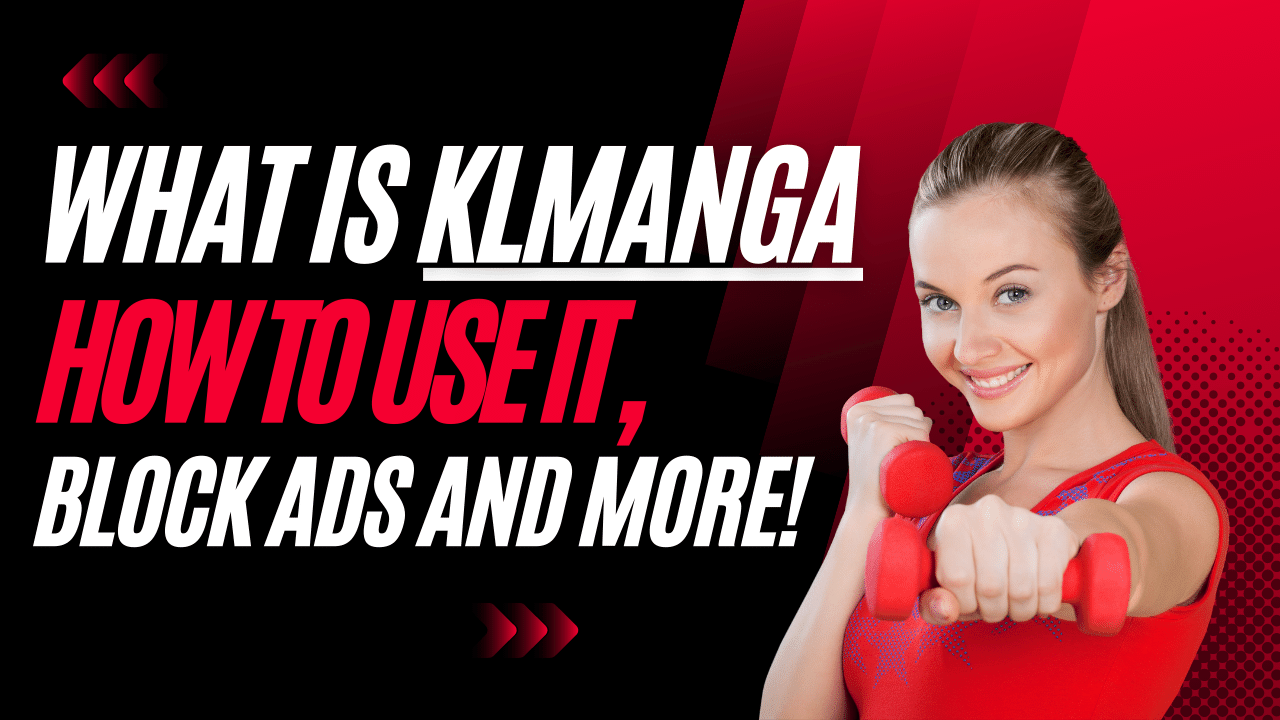 What is Klmanga? How to use it, block ads and more! (and similar sites)